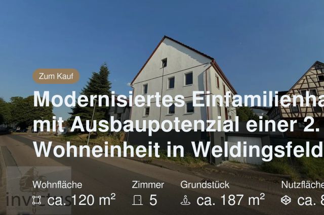 Neu im Angebot: Modernisiertes Einfamilienhaus mit Ausbaupotenzial einer 2. Wohneinheit  in Weldingsfelden