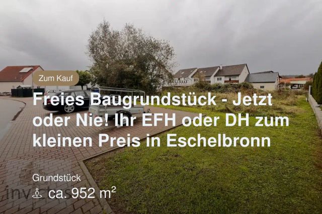 Neu im Angebot: Freies Baugrundstück – Jetzt oder Nie! 
Ihr EFH oder DH zum kleinen Preis in Eschelbronn